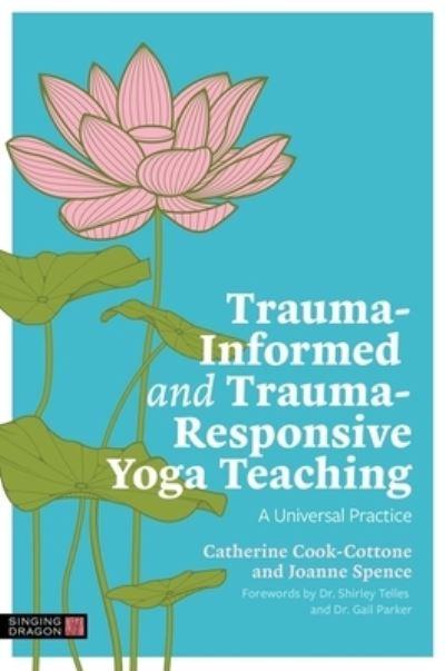 Trauma-Informed and Trauma-Responsive Yoga Teaching