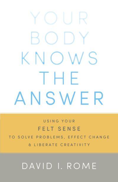 Your Body Knows the Answer