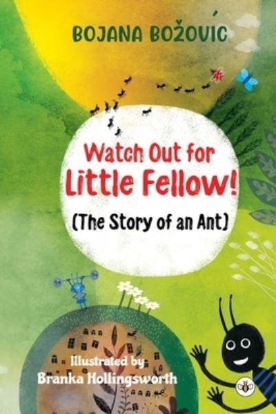 Watch Out For Little Fellow! (The Story of an Ant)