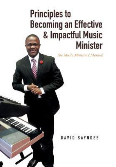 Principles To Becoming an Effective & Impactful Music Minister