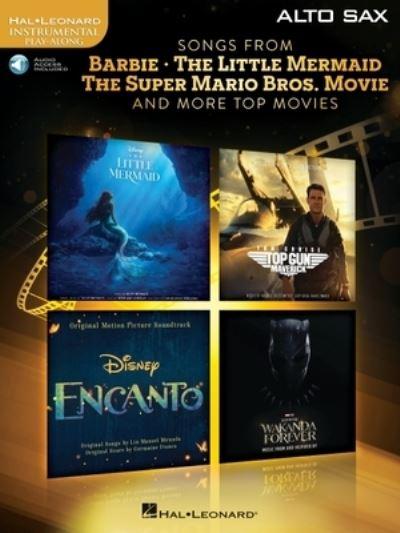Songs From Barbie, the Little Mermaid, the Super Mario Bros. Movie, and More Top Movies For Alto Sax With Online Audio Demo and Backing Tracks