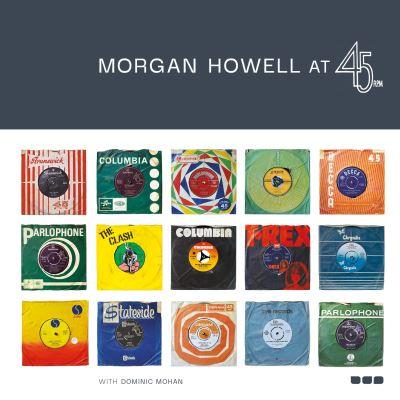 Morgan Howell At 45 R.P.M