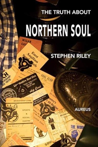 The Truth About Northern Soul