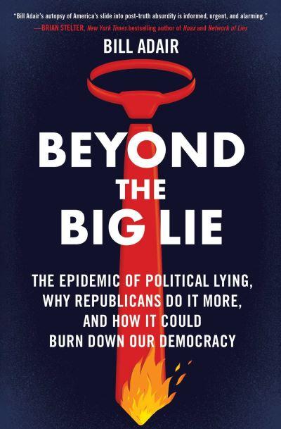 Beyond the Big Lie