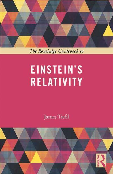 The Routledge Guidebook To Einstein's Relativity