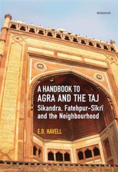 A Handbook To Agra and the Taj