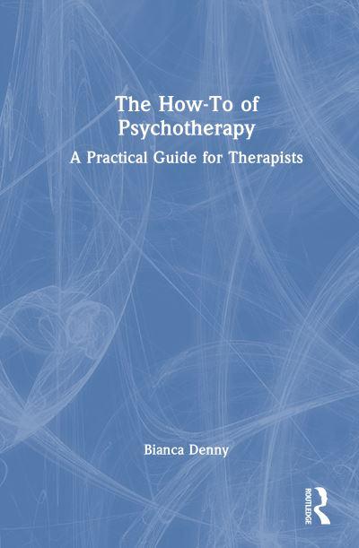 The How-To of Psychotherapy