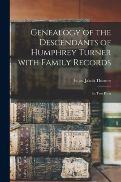 Genealogy of the Descendants of Humphrey Turner With Family