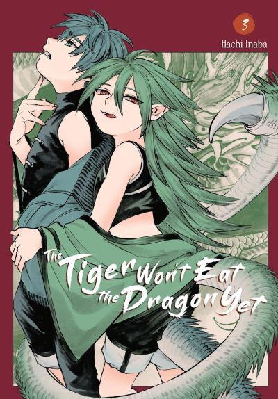 The Tiger Won't Eat the Dragon Yet. Vol. 3