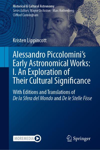 Alessandro Piccolomini's Early Astronomical Works. I An Exploration of Their Cultural Significance