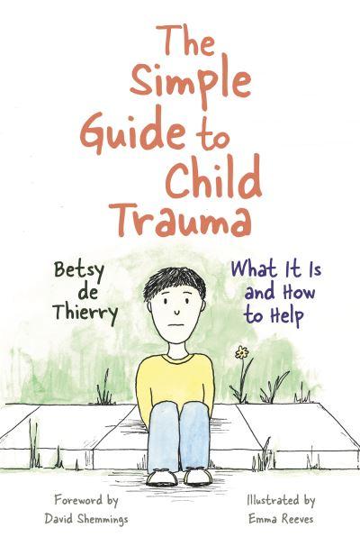The Simple Guide To Child Trauma