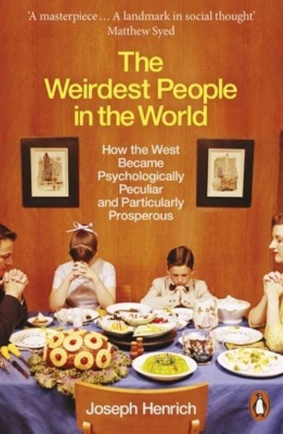 Weirdest People in the WorldTheHow the West Became Psycholog