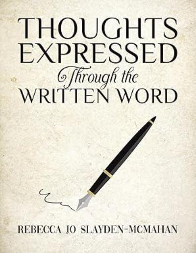 Thoughts Expressed Through the Written Word