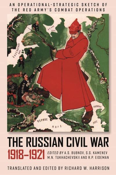 The Russian Civil War, 1918-1921