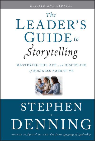 The Leader's Guide To Storytelling