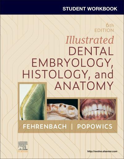 Student Workbook For Illustrated Dental Embryology, Histology and Anatomy, Sixth Edition