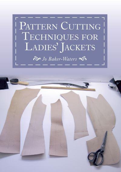 Pattern Cutting Techniques For Ladies' Jackets