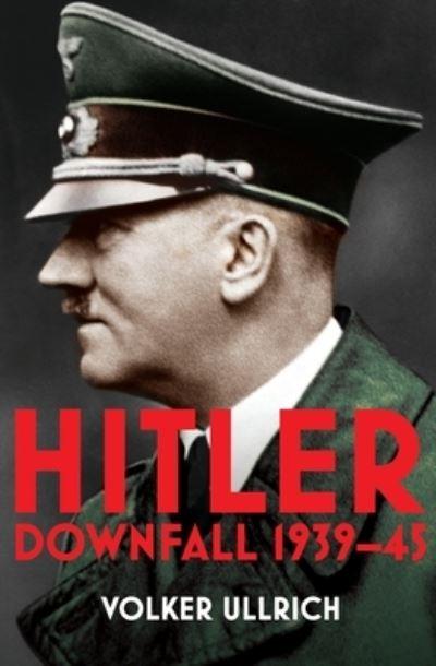 Hitler. Volume 2 Downfall 1939-45