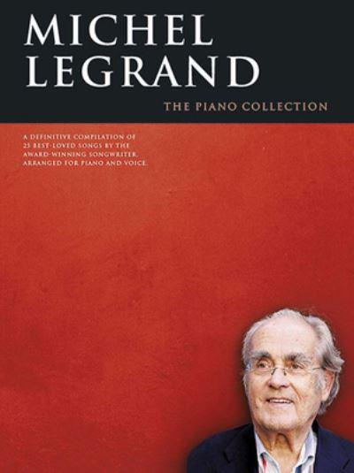 Legrand Michel the Piano Collection Pf Solo & PVG Book
