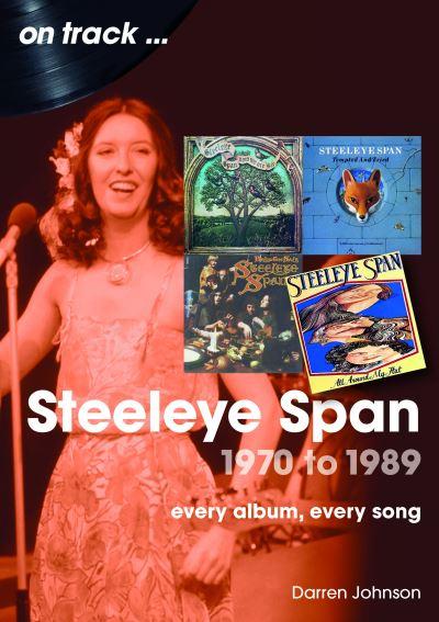 Steeleye Span 1970 To 1989 On Track