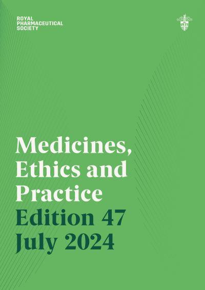 Medicines, Ethics and Practice