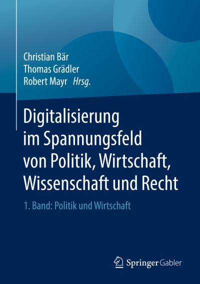 Digitalisierung Im Spannungsfeld Von Politik, Wirtschaft, Wi