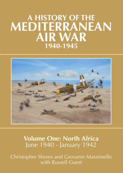 Mediterranean Air War, 1940-1945. Volume 1 North Africa, June 1940-January 1942