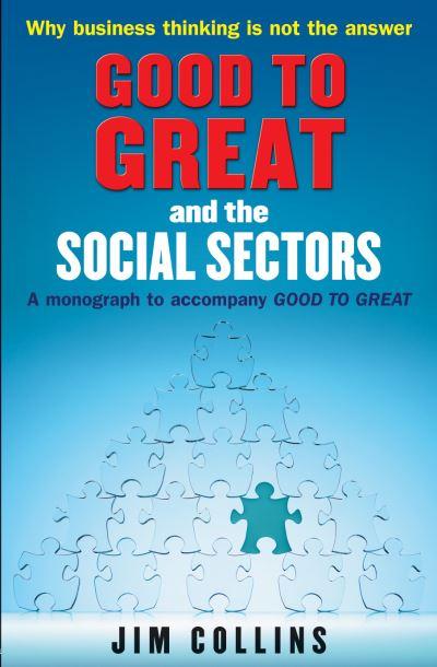 Good To Great and the Social Sectors