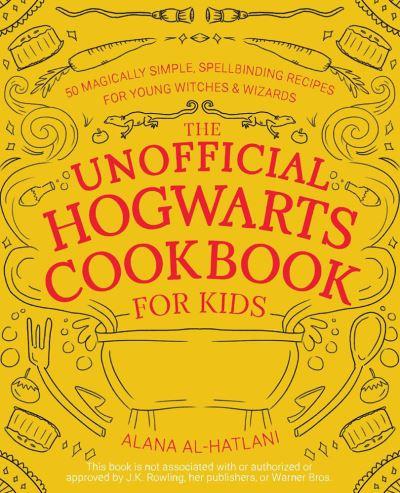 Unofficial Hogwarts Cookbook For Kids