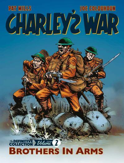 Charley's War : the Definitive Collection. Volume 2 Brothers in Arms