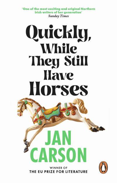 Quickly, While They Still Have Horses