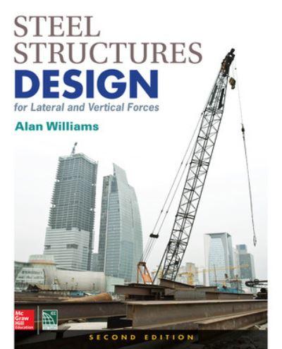 Steel Structures Design For Lateral and Vertical Forces