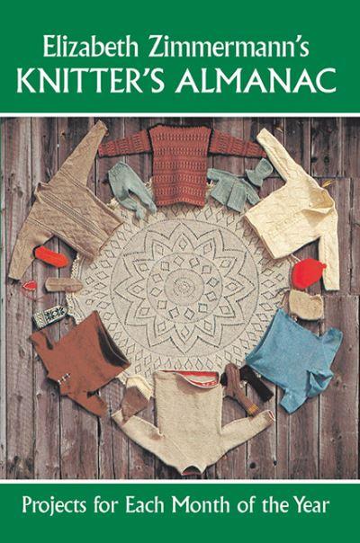 Elizabeth Zimmermann's Knitter's Almanac