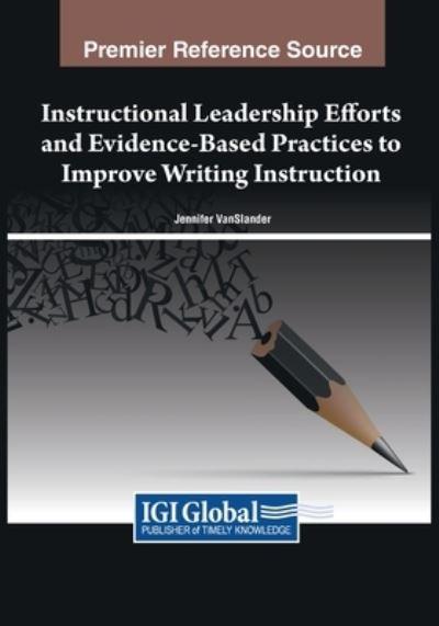 Instructional Leadership Efforts and Evidence-Based Practices To Improve Writing Instruction