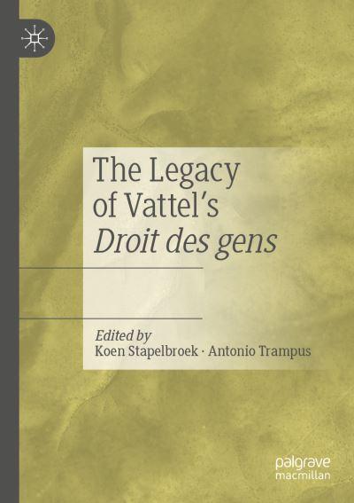 The Legacy of Vattel's Droit Des Gens