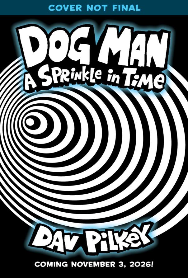 Dog Man 15: A Sprinkle In Time