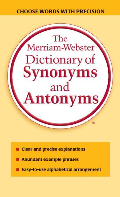 The Merriam-Webster Dictionary of Synonyms and Antonyms