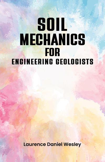 Soil Mechanics For Engineering Geologists