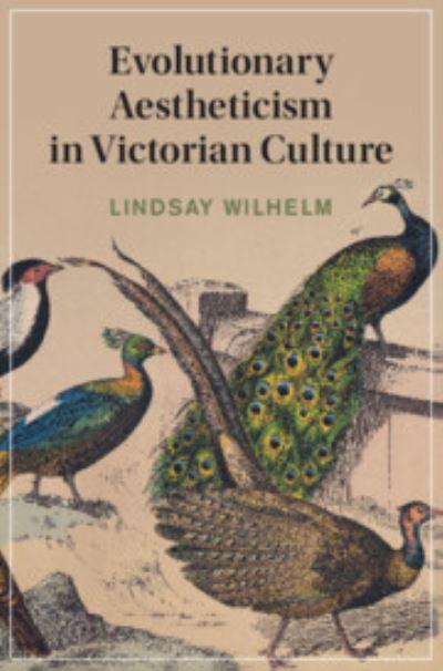Evolutionary Aestheticism in Victorian Culture