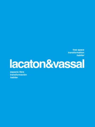 Lacaton and Vassal: Free Space, Transformation, Habiter