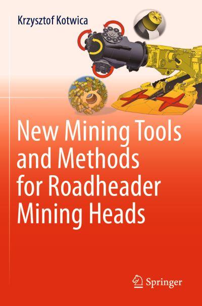 New Mining Tools and Methods For Roadheader Mining Heads