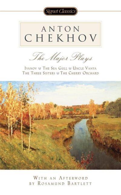 Anton Chekhov - the Major Plays