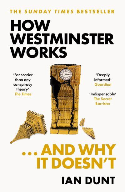 How Westminster Works...and Why it Doesn't