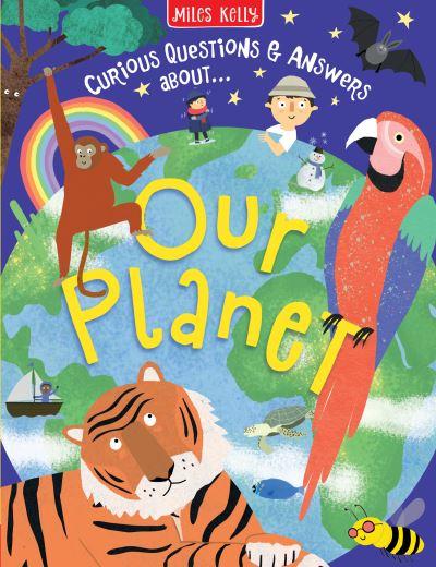 Curious Questions & Answers About...Our Planet