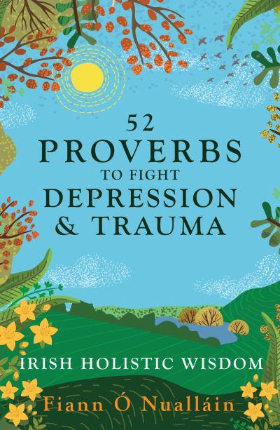 52 Proverbs To Fight Depression and Trauma