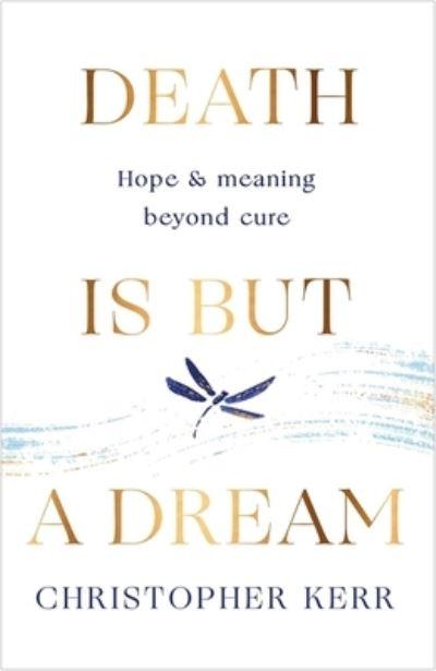 Death Is but a Dream