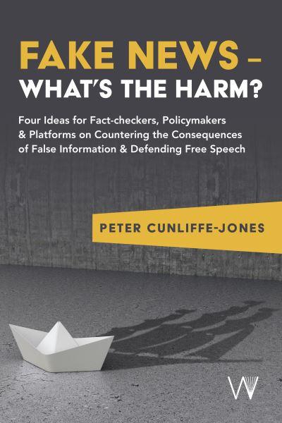 Fake News - What's the Harm?