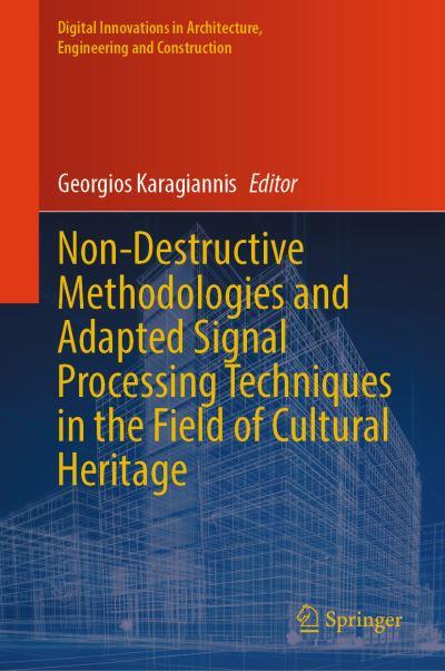 Non-Destructive Methodologies and Adapted Signal Processing Techniques in the Field of Cultural Heritage