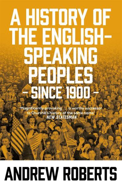 A History of the English-Speaking Peoples Since 1900