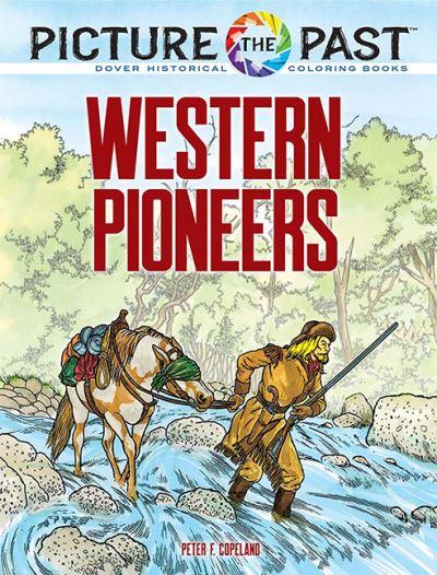 Picture the PastT: Western Pioneers